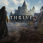 THRIVE: Heavy Lies the Crown
